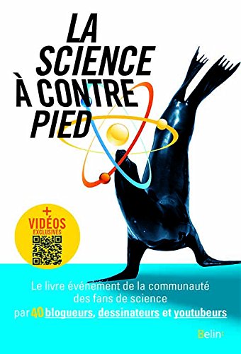 « Les talents insoupçonnés des plantes », mon chapitre dans le livre collectif « La science à contrepied » Editions Bélin